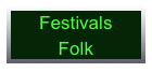 Festivals 
Folk