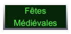 Fêtes 
Médiévales